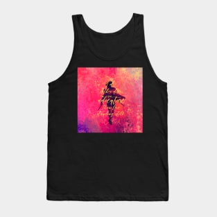 I'd rather die on an adventure than live standing still. Lila Bard Tank Top